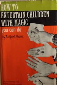 The Great Merlini – How to Entertain Children with Magic You Can Do