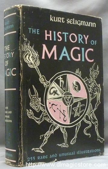 The History of Magic by Kurt Seligmann