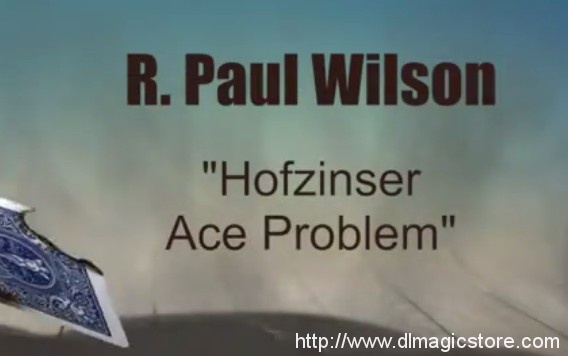 The Hofzinser Ace Problem by Paul Wilson