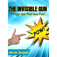 The Invisible Gun by Devin Knight