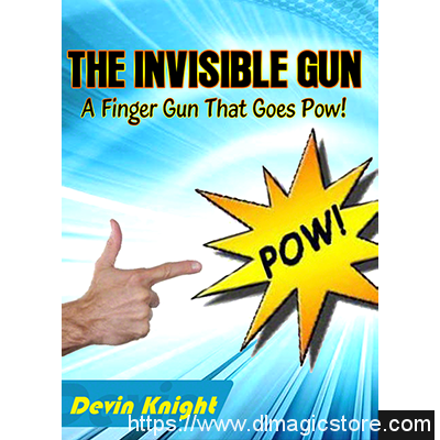 The Invisible Gun by Devin Knight