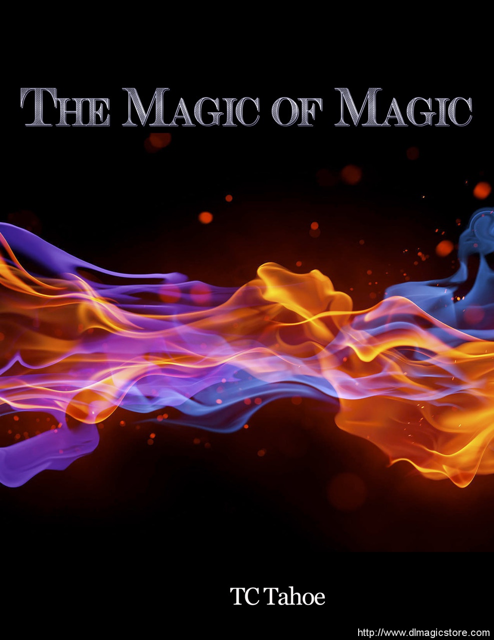 The Magic of Magic By TC Tahoe