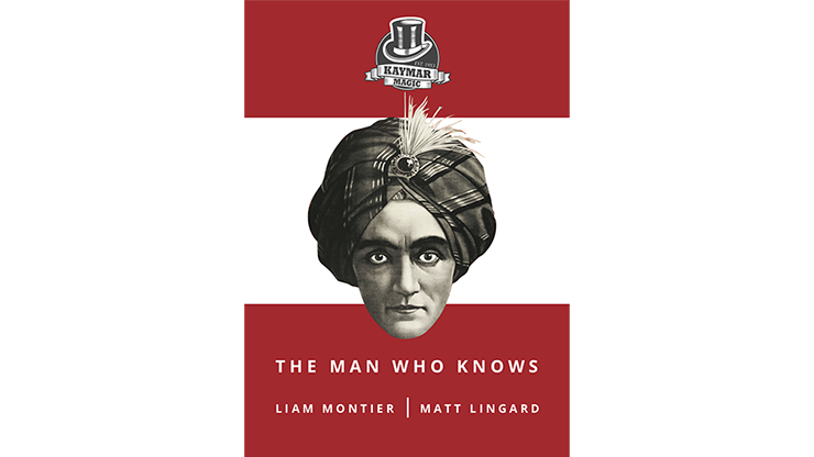 The Man Who Knows by Liam Montier, Matt Lingard and Kaymar Magic (Gimmicks Not Included)