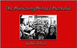 The Marketing Minded Mentalist By David Thiel