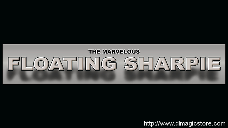 The Marvelous Floating Sharpie by Matthew Wright (Gimmick Not Included)