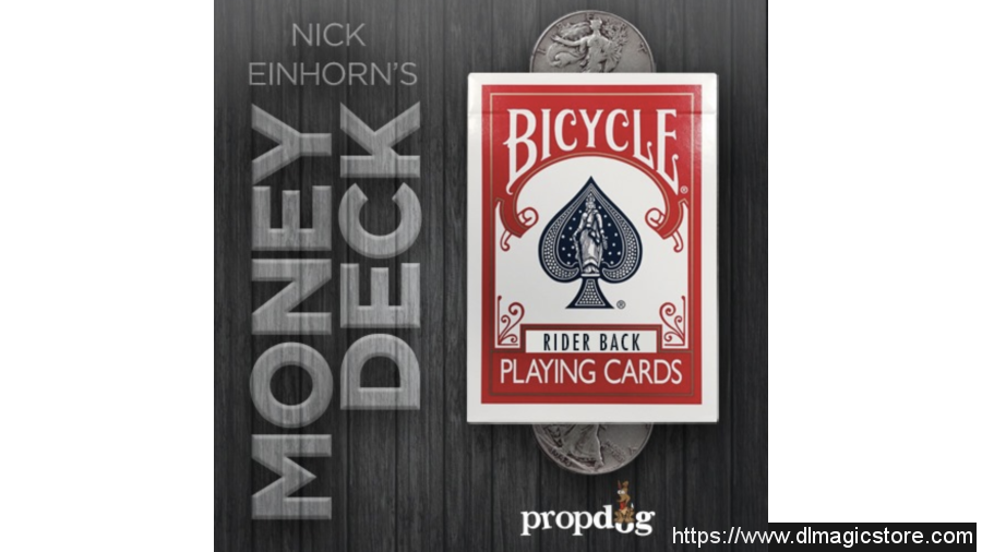 The Money Deck by Nick Einhorn and PropDog (Gimmick Not Included)