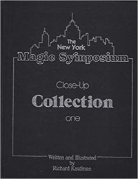The New York Magic Symposium Collection 1 by Richard Kaufman