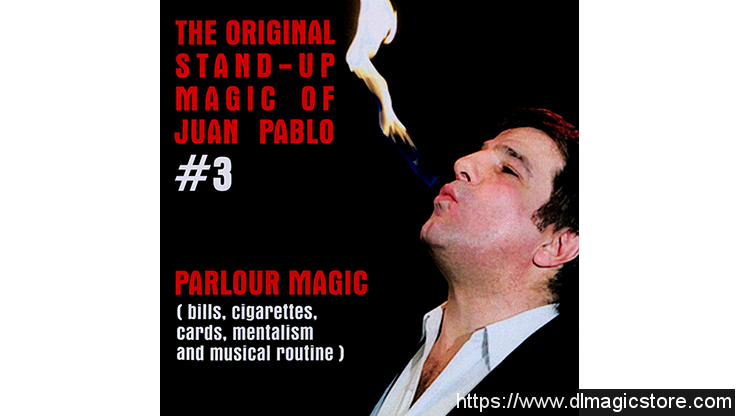 The Original Stand-Up Magic Of Juan Pablo Volume 3 by Juan Pablo