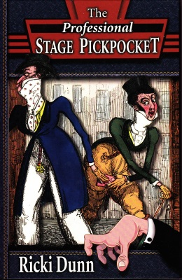 The Professional Stage Pickpocket by Ricki Dunn