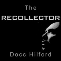 The Recollector by Docc Hilford
