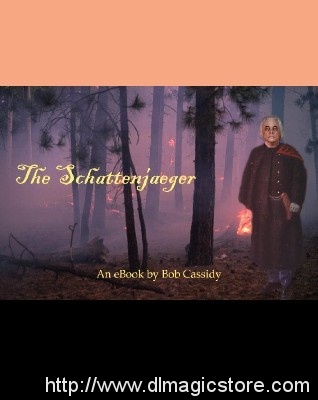 The Schattenjaeger by Bob Cassidy