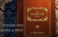 The Scryer Files – Pulsar Vol. 1 – Living and Dead by Matt Pulsar