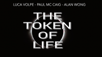 The Token of Life by Luca Volpe, Paul McCaig and Alan Wong (Gimmicks Not Included)