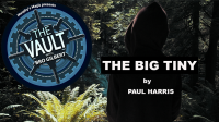 The Vault – The Big Tiny by Paul Harris video DOWNLOAD