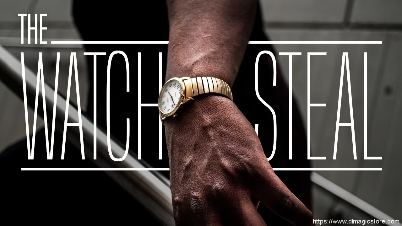 The Watch Steal by James Brown - dlmgicstore.com