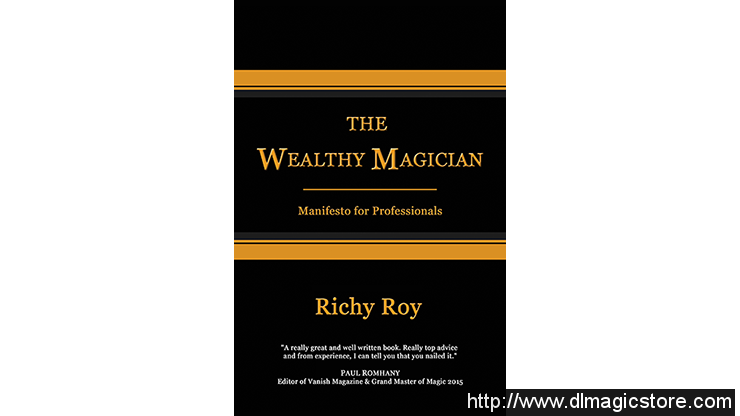 The Wealthy Magician Manifesto for Professionals by Richy Roy