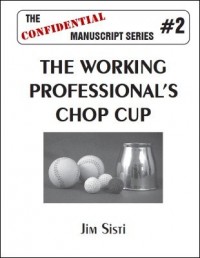 The Working Professional’s Chop Cup by Jim Sisti