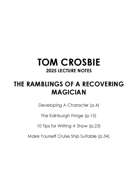 Tom Crosbie – Lecture Notes 2025 – Ramblings of a Recovering Magician