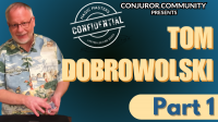 Tom Dobrowolski – Magic Masters Confidential Part 1