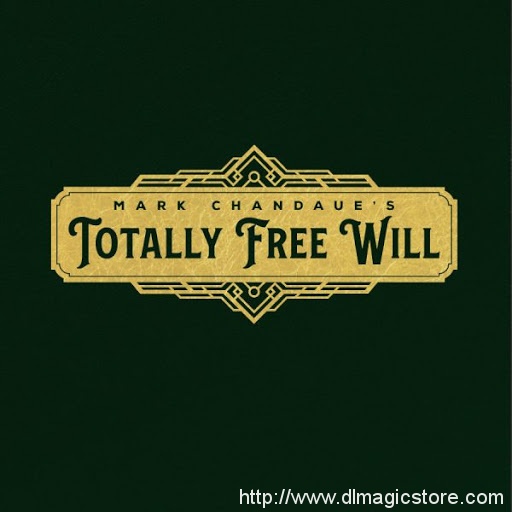Totally Free Will by Mark Chandaue book