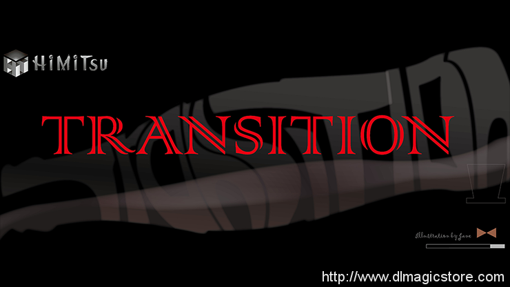 Transition by Way and Himitsu Magic