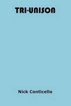 Tri Unison by Nick Conticello