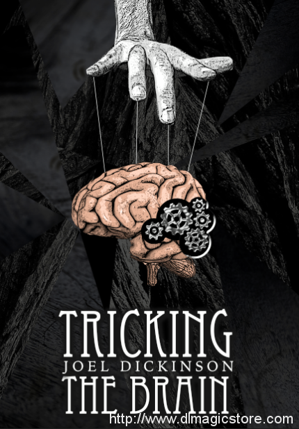 Tricking the Brain by Joel Dickinson