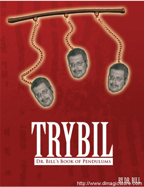 Trybil Dr. Bill Book of Pendulums by Dr. Bill Cushman