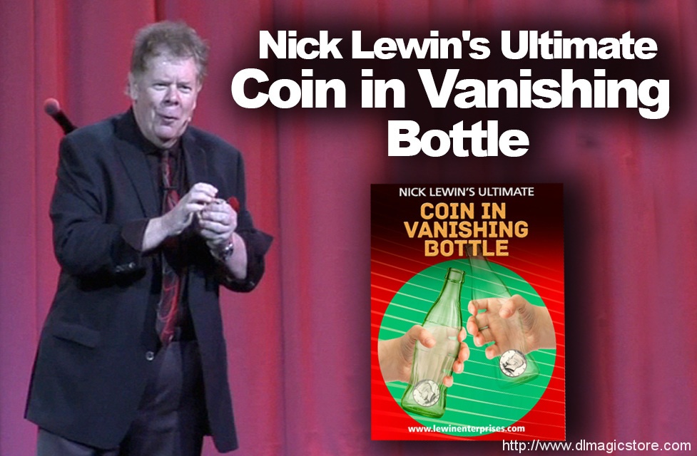 Ultimate ​Coin in ​Vanishing Bottle by Nick Lewin