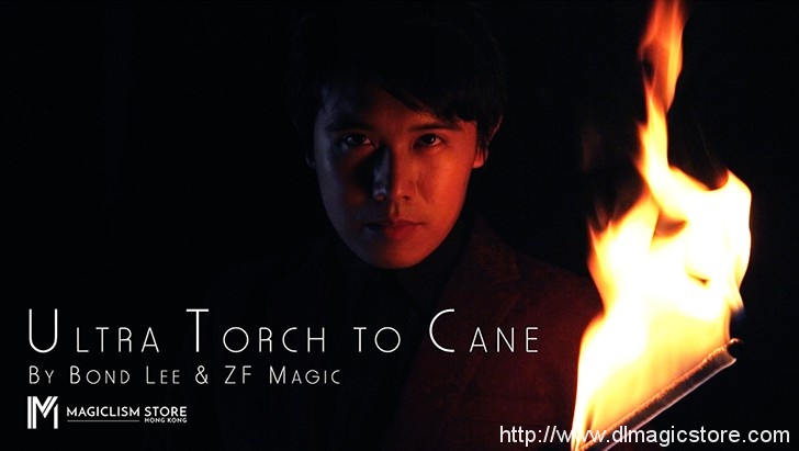 Ultra Torch to Cane (A.I.S.) by Bond Lee & ZF Magic