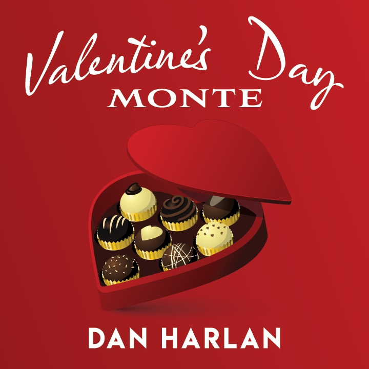 Valentine’s Day Monte by Dan Harlan presented by Alvo Stockman
