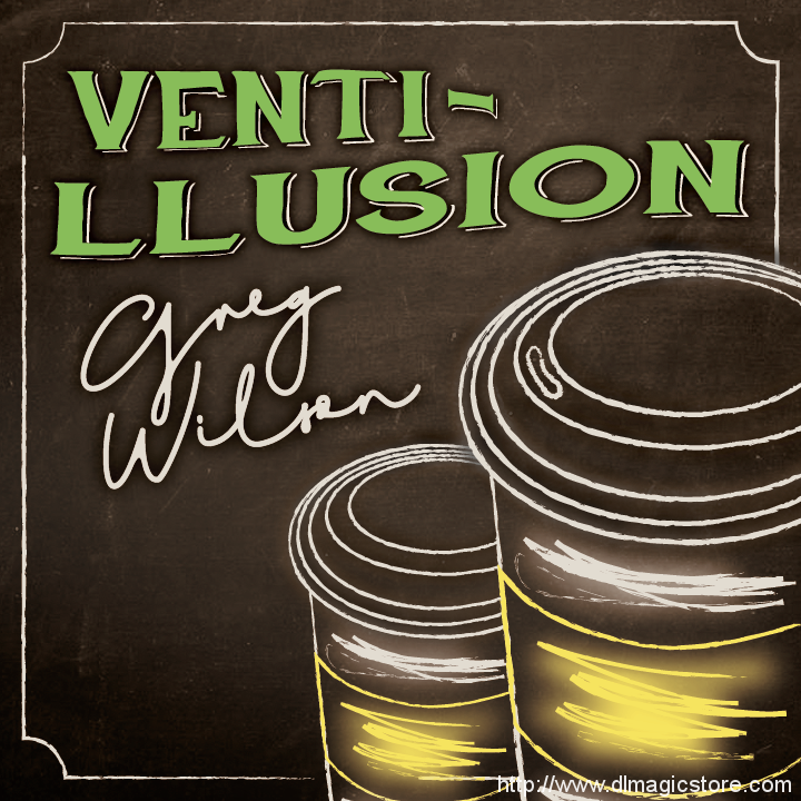 Venti-llusion by Gregory Wilson & David Gripenwaldt (Instant Download)