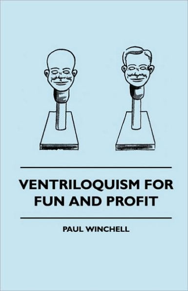 Ventriloquism For Fun and Profit by Paul Winchell