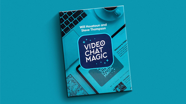 Video Chat Magic By Will Houstoun and Steve Thompson