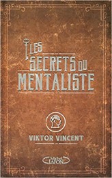 Viktor Vincent – Les Secrets Du Mentalisme