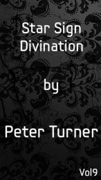 Vol 9 Star Sign Divination by Peter Turner