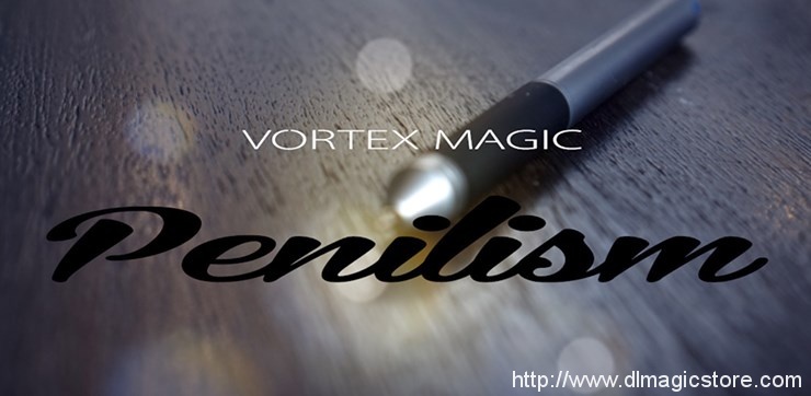 Vortex Magic Presents Penilism (Gimmick not included)