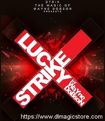 Wayne Dobson – Lucky Strike (Gimmick Not Included)