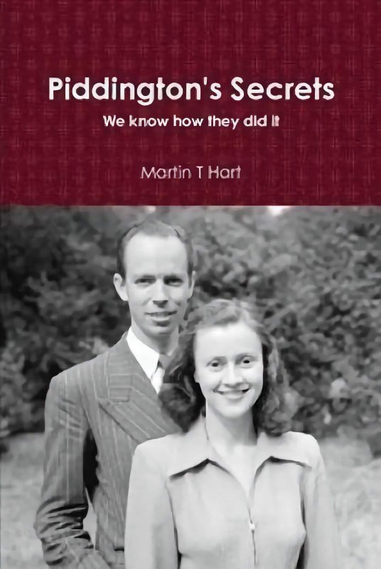 Piddington’s Secrets: We know How They Did It! by Martin T. Hart