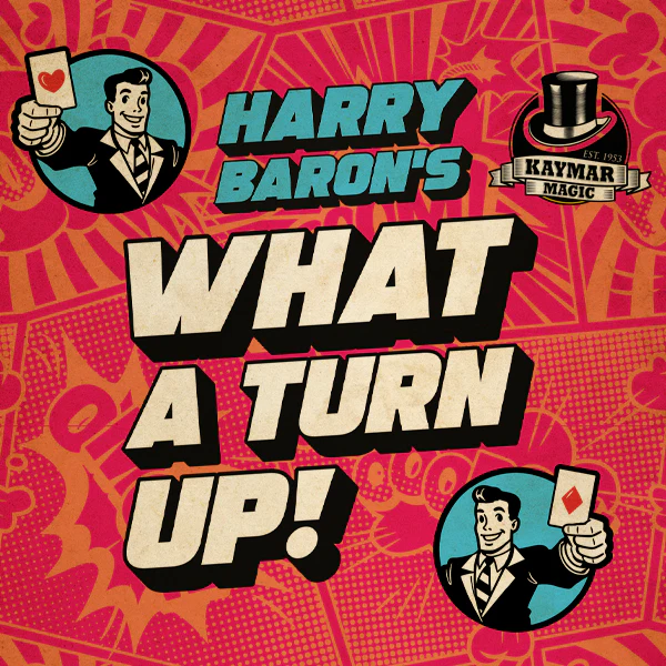 What A Turn Up by Kaymar Magic