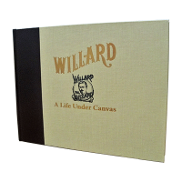 Willard – A Life Under Canvas by David Charvet