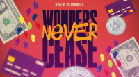 Wonders Never Cease by Kyle Purnell
