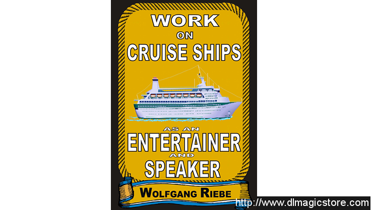 Working On Cruise Ships as an Entertainer & Speaker by Wolfgang Riebe