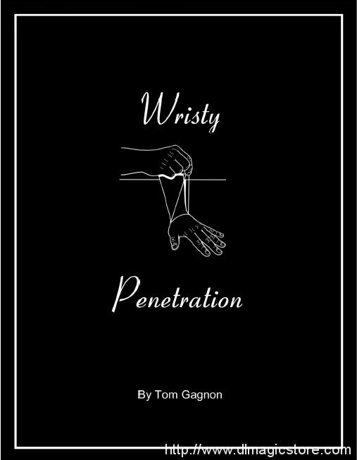 Wristy Penetration by Tom Gagnon