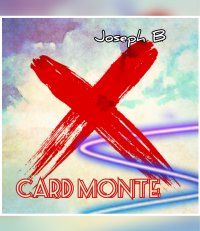 X CARD MONTE by Joseph B (Instant Download)