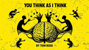 You Think As I Think by Tom Rose