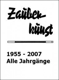 Zauberkunst alle Jahrgänge (1955 – 2007) von Zauberkunst Verlag