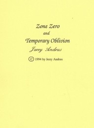 Zone Zero & Temporary Oblivion by Jerry Andrus