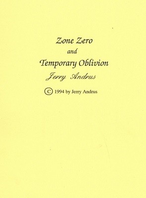 Zone Zero & Temporary Oblivion by Jerry Andrus