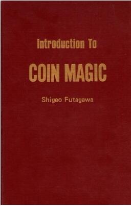 Introduction To Coin Magic by Shigeo Futagawa
